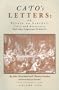 Cato's Letters, Or, Essays on Liberty, Civil and Religious, and Other  Important Subjects (Vols. 1)