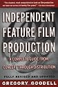Independent Feature Film Production: A Complete Guide from Concept to Distribution