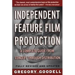 Independent Feature Film Production: A Complete Guide from Concept Through Distribution