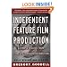 Independent Feature Film Production: A Complete Guide from Concept Through Distribution