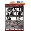 Independent Feature Film Production: A Complete Guide from Concept Through Distribution