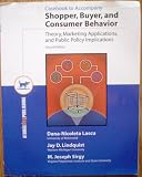 Casebook to Accompany Shopper, Buyer, and Consumer Behavior: Theory, Marketing Pplications, and Public Policy Implications