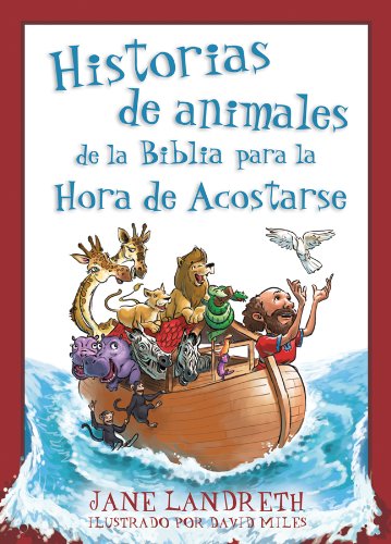 HISTORIAS DE ANIMALES DE LA BIBLIA PARA LA HORA DE ACOSTARSE (Spanish Edition)