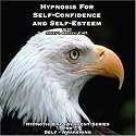 Hypnosis for Self-confidence and Self-esteem (Hypnotic Empowerment Series for Self-Awakening) (Hypnotic Empowerment Series for Self-Awakening)