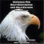 Hypnosis for Self-confidence and Self-Esteem (Hypnotic Empowerment Series for Self-Awakening) (Hypnotic Empowerment Series for Self-Awakening)