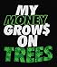 Money Grows On Trees Men's T-Shirt - L