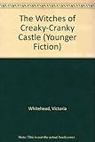 The witches of Creaky-Cranky Castle