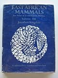 East African mammals : an atlas of evolution in Africa