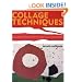 Collage Techniques: A Guide for Artists and Illustrators