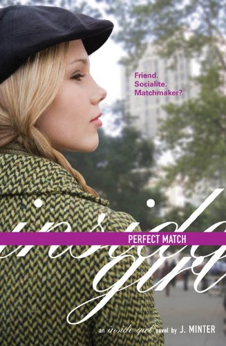 Perfect Match: An Inside Girl Novel
