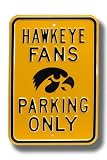 IOWA HAWKEYES HAWKEYE FANS Parking Only AUTHENTIC METAL PARKING SIGN (12 X 18)