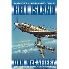 Hell Island: Canadian Pilots and the 1942 Air Battle for Malta