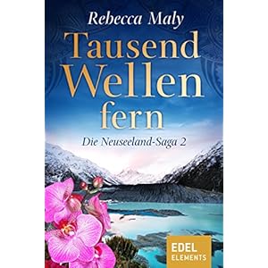 Tausend Wellen fern 2 (Neuseeland-Saga)