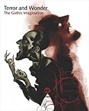 Terror and wonder : the Gothic imagination