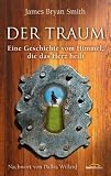 Der Traum: Eine Geschichte vom Himmel, die das Herz heilt title=