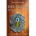 Der Traum: Eine Geschichte vom Himmel, die das Herz heilt