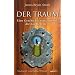 Der Traum: Eine Geschichte vom Himmel, die das Herz heilt