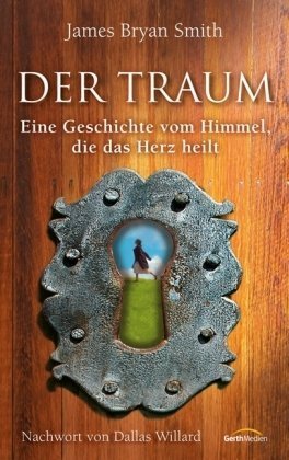 Produkt-Bild: Der Traum: Eine Geschichte vom Himmel, die das Herz heilt
