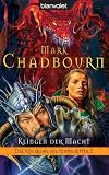 Die R�ckkehr der Tempelritter 1: Klingen der Macht - Mark Chadbourn