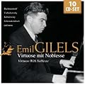 Emil Gilels: Virtuose mit Noblesse