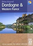 bookshop dordogne  Drive Around Dordogne & Western France: The Best of the Dordognes Lofty Chateaux, Fortified Medieval Towns and Green Mountain Slopes, Plus the Vineya   because we all love reading blogs about life in France