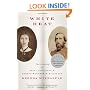 White Heat: The Friendship of Emily Dickinson and Thomas Wentworth Higginson