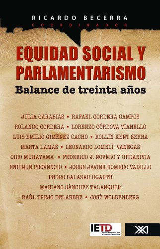 Equidad social y parlamentarismo. Balance de treinta años (Spanish Edition)