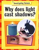 Why does light cast shadows?
