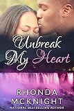 Unbreak My Heart: Second Chances (Book 2)