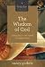 Books : The Wisdom of God (A 10-week Bible Study): Seeing Jesus in the Psalms and Wisdom Books (Seeing Jesus in the Old Testament)