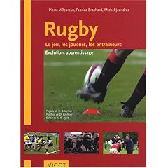 Rugby : Le jeu, les joueurs, les entra�neurs - Evolution, apprentissage