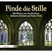 Finde die Stille: Mit Worten von Anselm Gr�n, Willigis J�ger, Thomas Merton, Katharina Schridde, Aurelia Spendel, David Steindl-Rast und Notker Wolf: ... Gr�n, Katharina Schridde und Notker Wolf