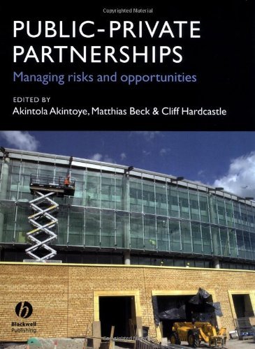 Public-Private Partnerships: Managing Risks and Opportunities