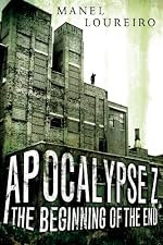 Apocalypse Z: The Beginning of the End