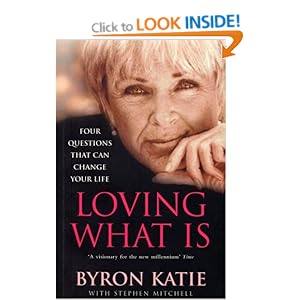 Loving What is: How Four Questions Can Change Your Life
