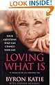 Loving What is...