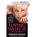 Loving What is: How Four Questions Can Change Your Life
