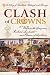 Clash of Crowns: William the Conqueror, Richard Lionheart, and Eleanor of Aquitaine - A Story of Bloodshed, Betrayal, and Revenge