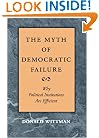 The Myth of Democratic Failure: Why Political Institutions Are Efficient (American Politics and Political Economy Series)