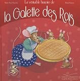 La véritable histoire de la galette des rois : En cadeau une jolie fève