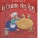La v�ritable histoire de la galette des rois : En cadeau une jolie f�ve