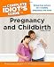 The Complete Idiot's Guide to Pregnancy and Childbirth, 3rdEdition