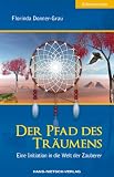 Produkt-Bild: Der Pfad des Tr&auml;umens: Eine Initiation in die Welt der Zauberer