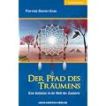 Der Pfad des Tr�umens: Eine Initiation in die Welt der Zauberer