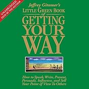 The Little Green Book of Getting Your Way: How to Sell Your Point of View to Others | [Jeffrey Gitomer]