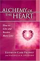 Alchemy of the Heart: How to Give and Receive More Love (Pocket Guides to Practical Spirituality Series)
