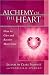 Alchemy of the Heart: How to Give and Receive More Love (Pocket Guides to Practical Spirituality Series)