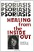 Psoriasis Healing from the Inside Out