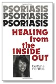 Psoriasis Healing from the Inside Out