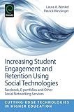Increasing student engagement and retention using social technologies : Facebook, e-portfolios and other social networking services